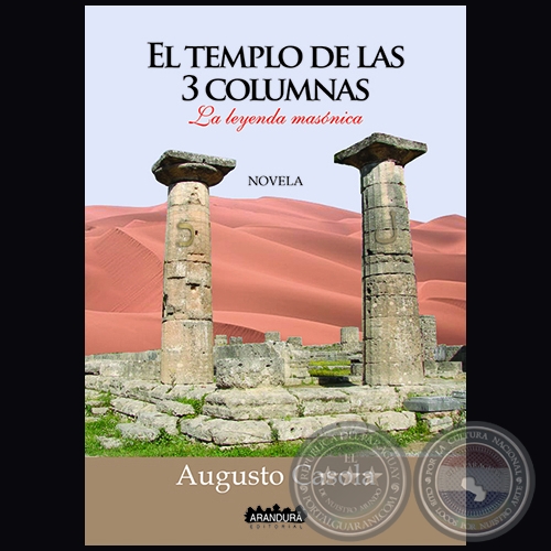 EL TEMPLO DE LAS 3 COLUMNAS - Autor AUGUSTO CASOLA - Año 2016